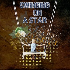 Swinging On A Star