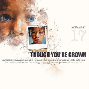 Though you’re grown