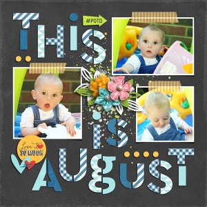 This is August