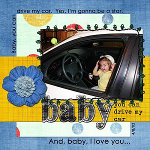 Baby, you can drive my car