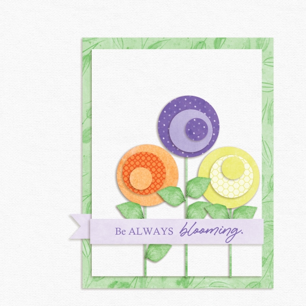 Be always blooming