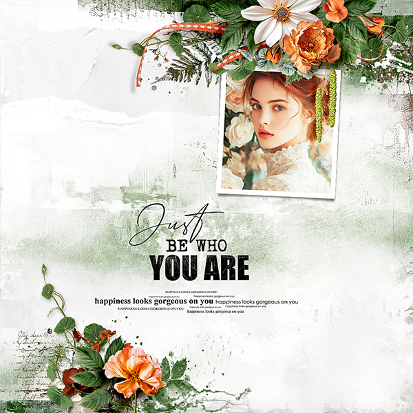 Just Be Who You Are