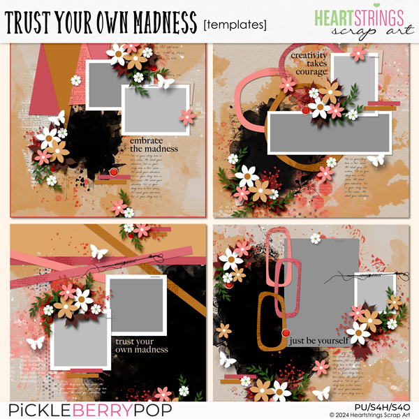 Trust Your Own Madness Templates