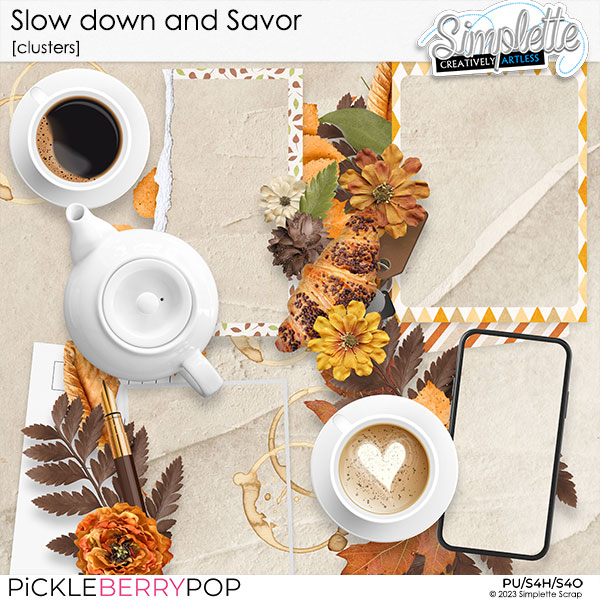 Slow down and Savor (clusters) by Simplette