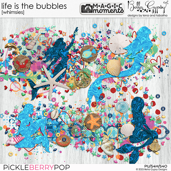 Magic Moments: Life is the Bubbles Whimsies