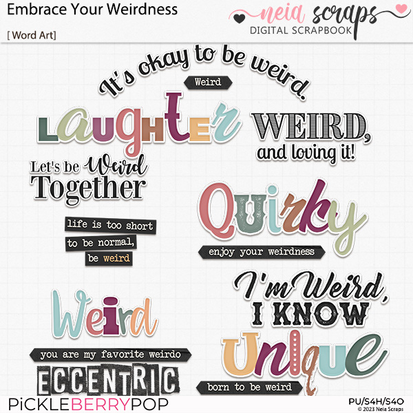 Embrace Your Weirdness - Word Art - by Neia Scraps