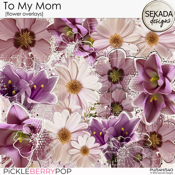 To My Mom [flower overlays] by Sekada Designs