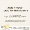 Single Product Scrap For Hire(S4H) Use License