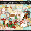 Dream a Little Dream Full Kit