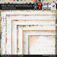 Yes I Play With Dolls: Painted Borders