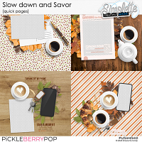 Slow down and Savor (quick pages) by Simplette