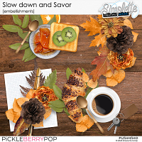 Slow down and Savor (embellishments) by Simplette