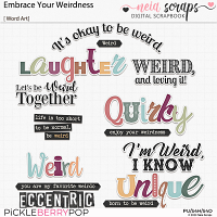 Embrace Your Weirdness - Word Art - by Neia Scraps