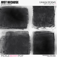 Just Because - photo masks