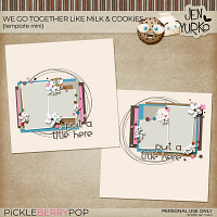 We Go Together Like Milk & Cookies Template Mini