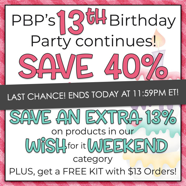 Today is the last day of our annual store-wide Birthday Sale!  Save 40% store wide and 53% on our Wish 4 It Weekend category!